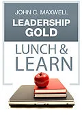 E-Book (epub) Leadership Gold Lunch & Learn von John C. Maxwell