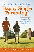 E-Book (epub) Journey to Joyful Single Parenting von Dr. Sharon Yoder
