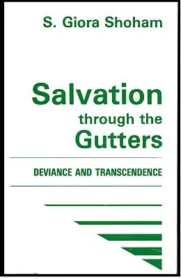 E-Book (epub) Salvation through the Gutters von S. Giora Shoham