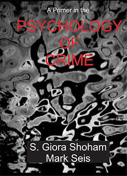 eBook (epub) Primer in the Psychology of Crime de S. Giora Shoham