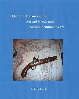 E-Book (epub) U.S. Marines in the Second Creek and Second Seminole Wars von David Ekardt
