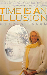 E-Book (epub) Time Is an Illusion von Chris Griscom