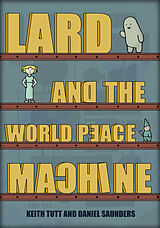 eBook (epub) Lard and the World Peace Machine de Keith Tutt