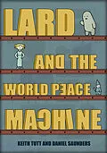 E-Book (epub) Lard and the World Peace Machine von Keith Tutt
