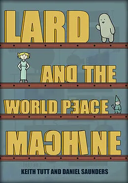 E-Book (epub) Lard and the World Peace Machine von Keith Tutt
