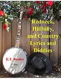 E-Book (epub) Redneck, Hillbilly and Country Lyrics and Diddies von ET Resder