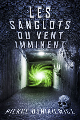 E-Book (epub) Les Sanglots du Vent Imminent von Pierre Bunikiewicz