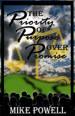 E-Book (epub) Priority of Purpose Over Promise von Mike Powell