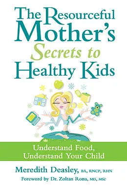 E-Book (epub) Resourceful Mother's Secrets to Healthy Kids von Meredith Deasley