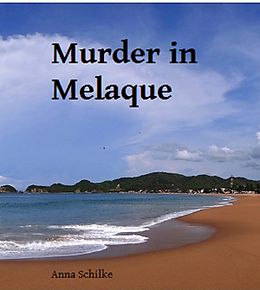 E-Book (epub) Murder in Melaque von Anna Schilke