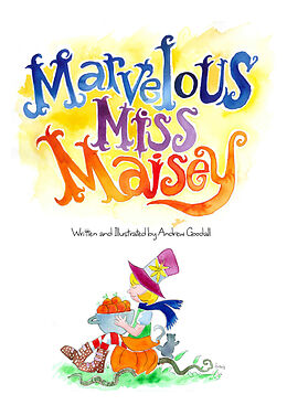 E-Book (epub) Marvelous Miss Maisey von Andrew Goodall