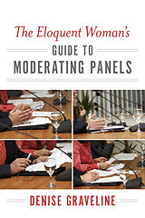 eBook (epub) Eloquent Woman's Guide to Moderating Panels de Denise Graveline