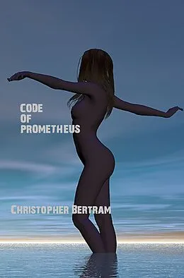 E-Book (epub) Code of Prometheus von Christopher Bertram