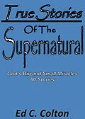 E-Book (epub) True Stories of the Supernatural von Ed C. Colton