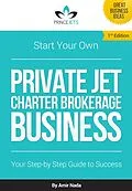 E-Book (epub) Start Your Own Private Jet Charter Brokerage Business von Amir Nada