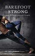 E-Book (epub) Barefoot Strong von Dr Emily Splichal