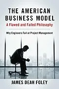 E-Book (epub) American Business Model; A Flawed and Failed Philosophy von James Dean Foley