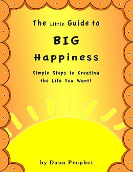 E-Book (epub) Little Guide to Big Happiness von Dana Prophet
