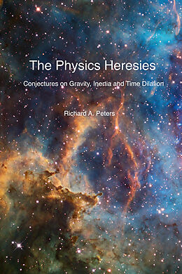 eBook (epub) Physics Heresies de Richard A. Peters