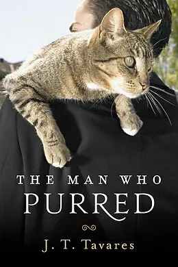 E-Book (epub) Man Who Purred von J. T. Tavares