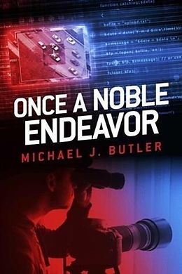 eBook (epub) Once a Noble Endeavor de Michael J. Butler