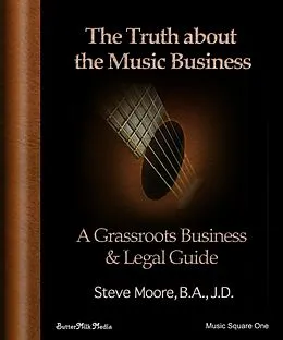 E-Book (epub) Truth About the Music Business von B. A. Steve Moore, J. D.