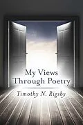 E-Book (epub) My Views Through Poetry von Timothy N. Rigsby
