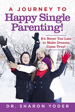 E-Book (epub) Journey to Joyful Parenting von Dr. Sharon Yoder