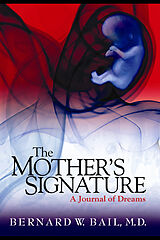 eBook (epub) Mother's Signature de M. D. Dr. Bernard W. Bail