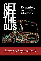 eBook (epub) Get Off the Bus de Steven A. Szykula