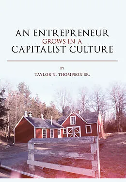 E-Book (epub) Entrepreneur Grows in a Capitalist Culture von Taylor N Thompson Sr