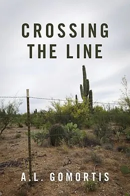 E-Book (epub) Crossing the Line von A. L. Gomortis