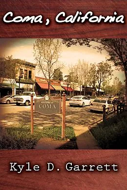 E-Book (epub) Coma, California von Kyle D. Garrett