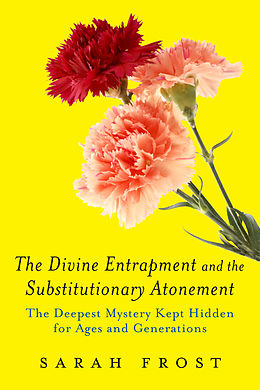 E-Book (epub) Divine Entrapment and the Substitutionary Atonement von Sarah Frost