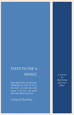 ePUB Steps to the 6 Senses von Garland Headley