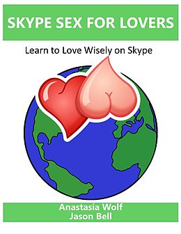E-Book (epub) Skype Sex for Lovers von Anastasia Wolf