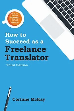 E-Book (epub) How to Succeed as a Freelance Translator, Third Edition von Corinne McKay
