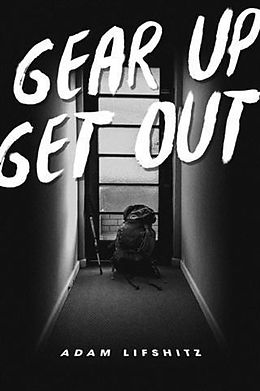 eBook (epub) Gear Up, Get Out de Adam Lifshitz