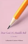 E-Book (epub) Dear God, It's Maddie Bell von LaShaunda Jackson-Williams