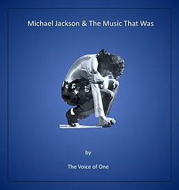 ePUB Michael Jackson & the Music That Was von The Voice of One