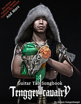 E-Book (epub) Tengger Cavalry Guitar Tab Songbook von Nature Ganganbaigal