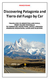 eBook (epub) Discovering Patagonia and Tierra Del Fuego by Car de Franco Folino