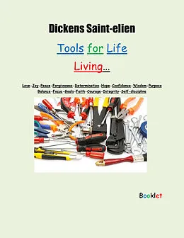 E-Book (epub) Tools for Life Living von Dickens Saint-elien