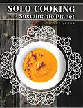 E-Book (epub) Solo Cooking for a Sustainable Planet von Joyce Lebra
