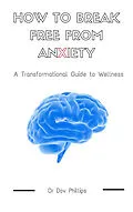 E-Book (epub) How to Break Free from Anxiety von Dov Phillips