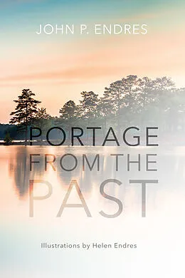 E-Book (epub) Portage from the Past von John P. Endres