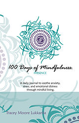 eBook (epub) 100 Days of Mindfulness - Presence de Tracey Lukkarila