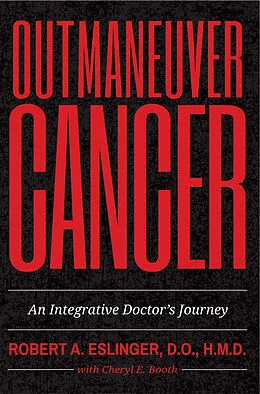E-Book (epub) Outmaneuver Cancer von Dr. Robert A. Eslinger