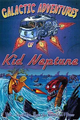 E-Book (epub) Galactic Adventures of Kid Neptune von S. Schumacher