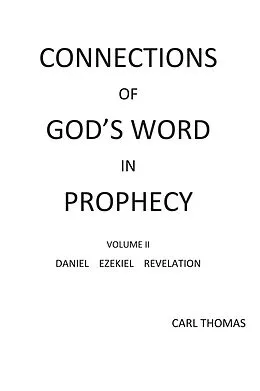 E-Book (epub) Connections of God's Word in Prophecy Volume II von Carl Thomas